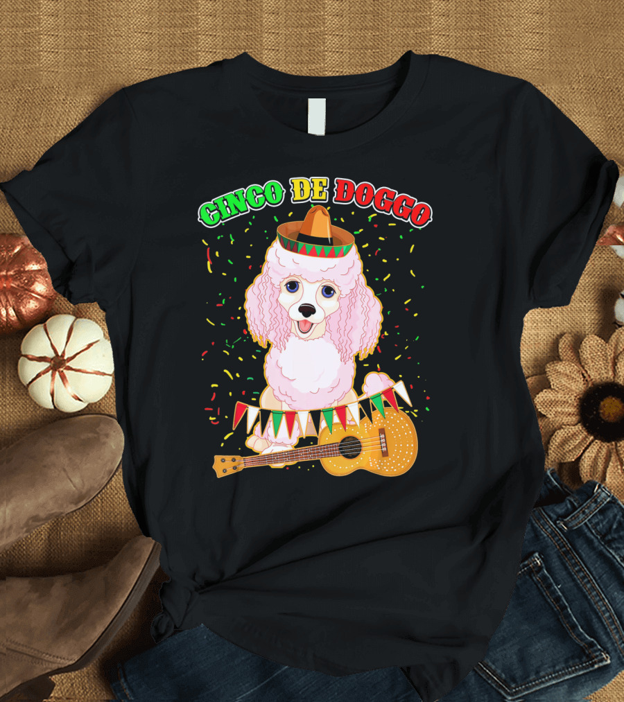 Cinco De Doggo Funny Poodle Sombrero Guitar Confetti Party T-Shirt