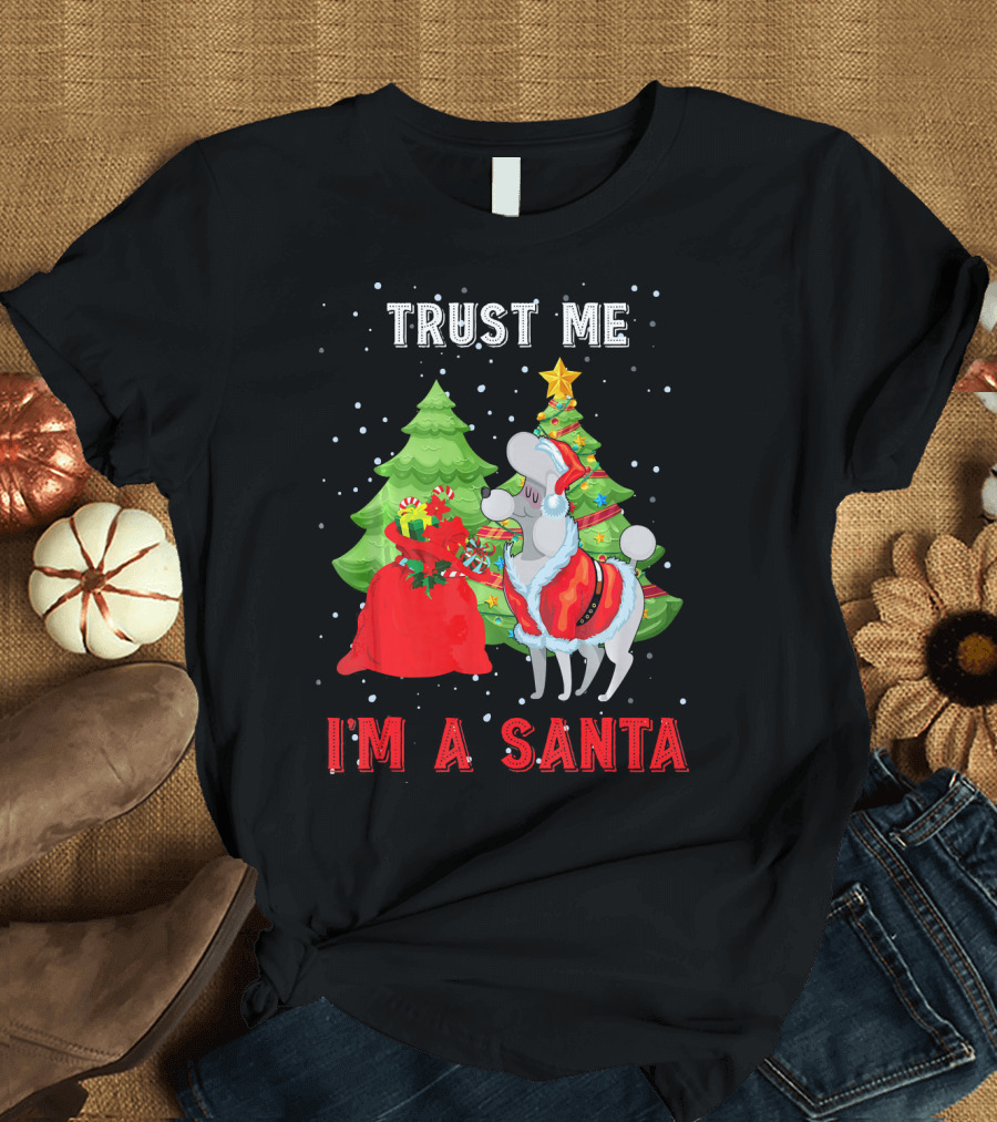 Trust Me I'm a Santa Christmas Poodle with Presents and Trees T-Shirt
