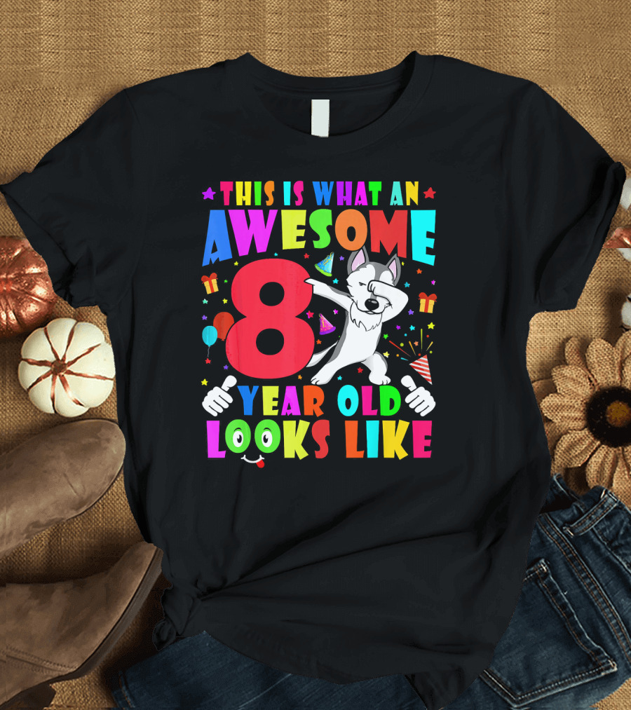 This Is What An Awesome 8 Year Old Looks Like T-Shirt