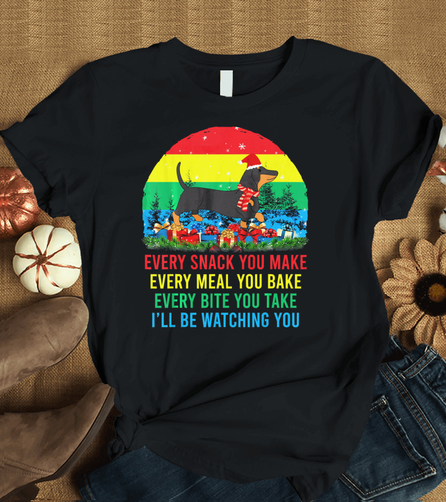 Every Snack You Make Dachshund Christmas Watching You T-Shirt
