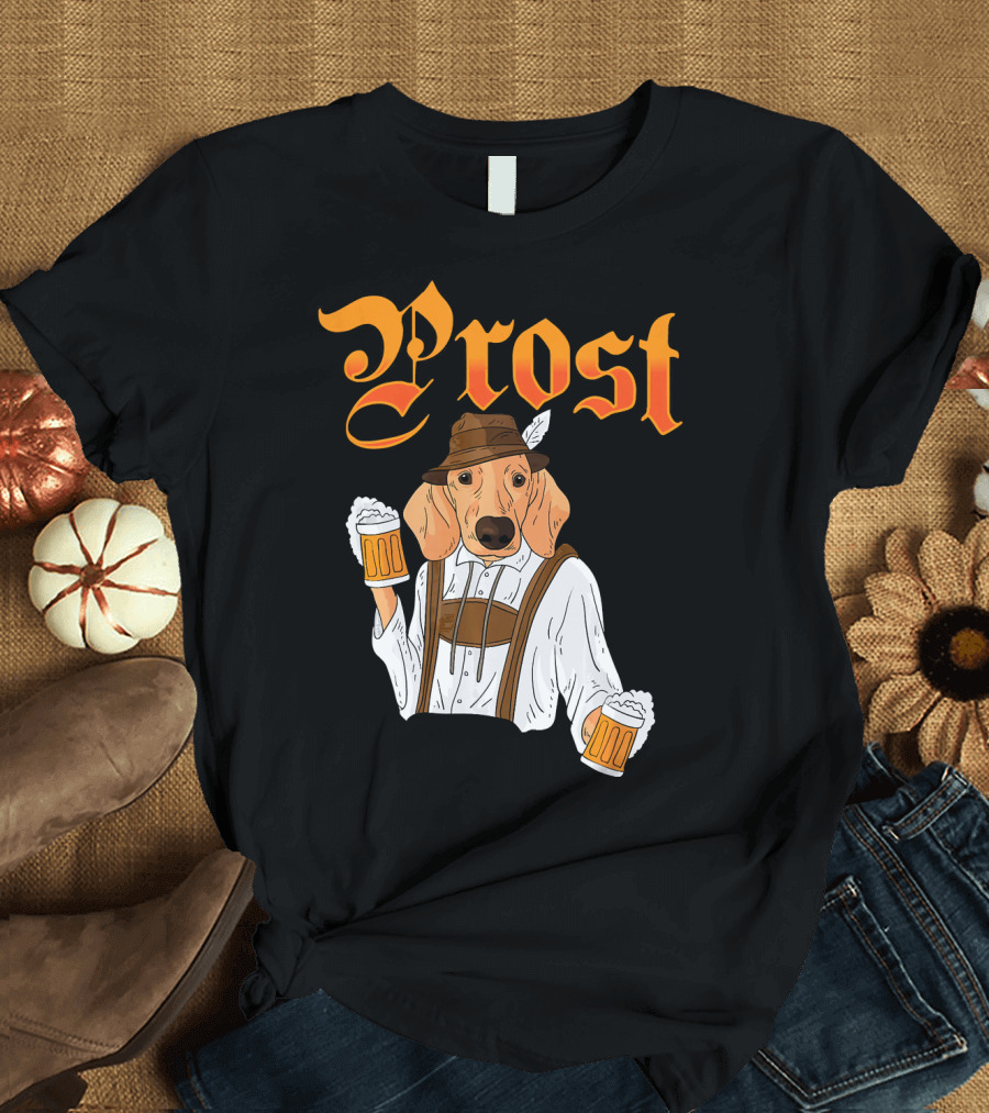 Prost Dachshund German Dog Beer Oktoberfest T-Shirt
