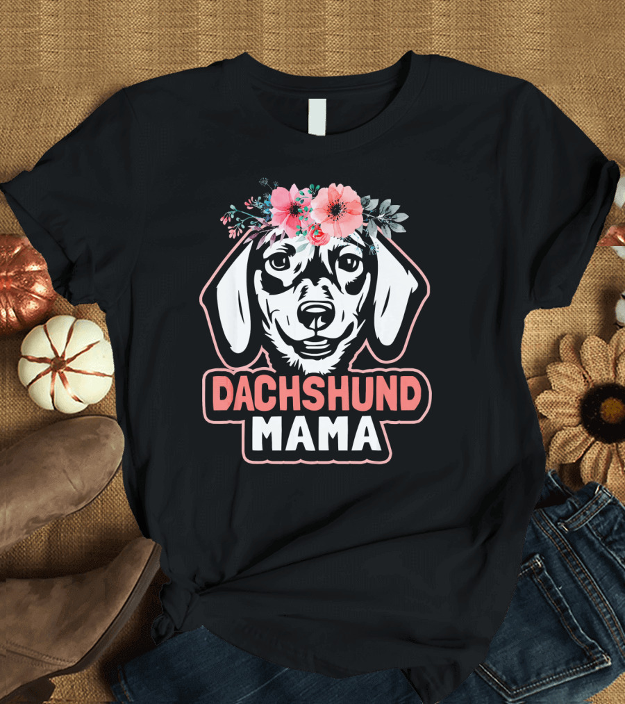 Dachshund Mama Dog Mom Flower Weiner Dog Floral Crown T-Shirt
