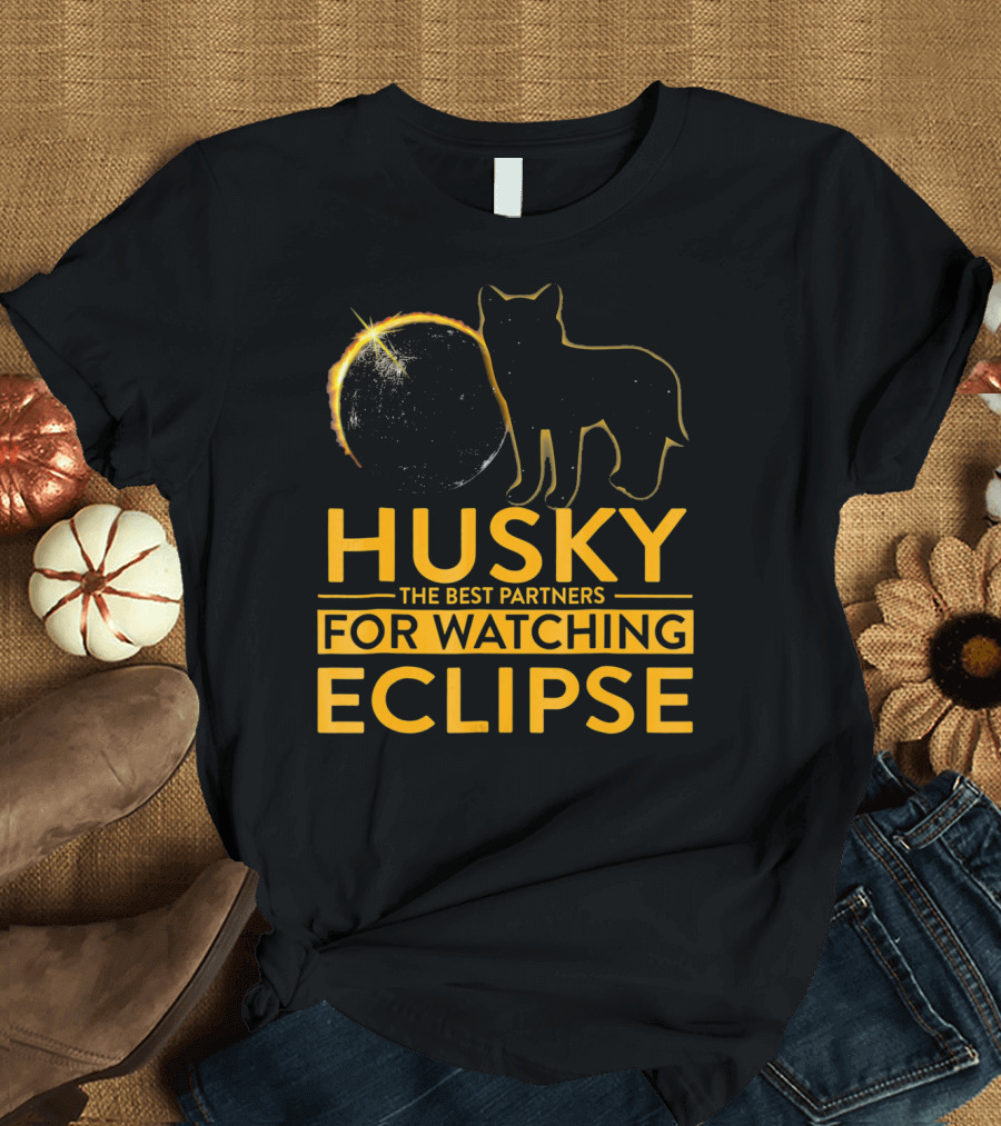 Husky the Best Partners for Watching Eclipse T-Shirt