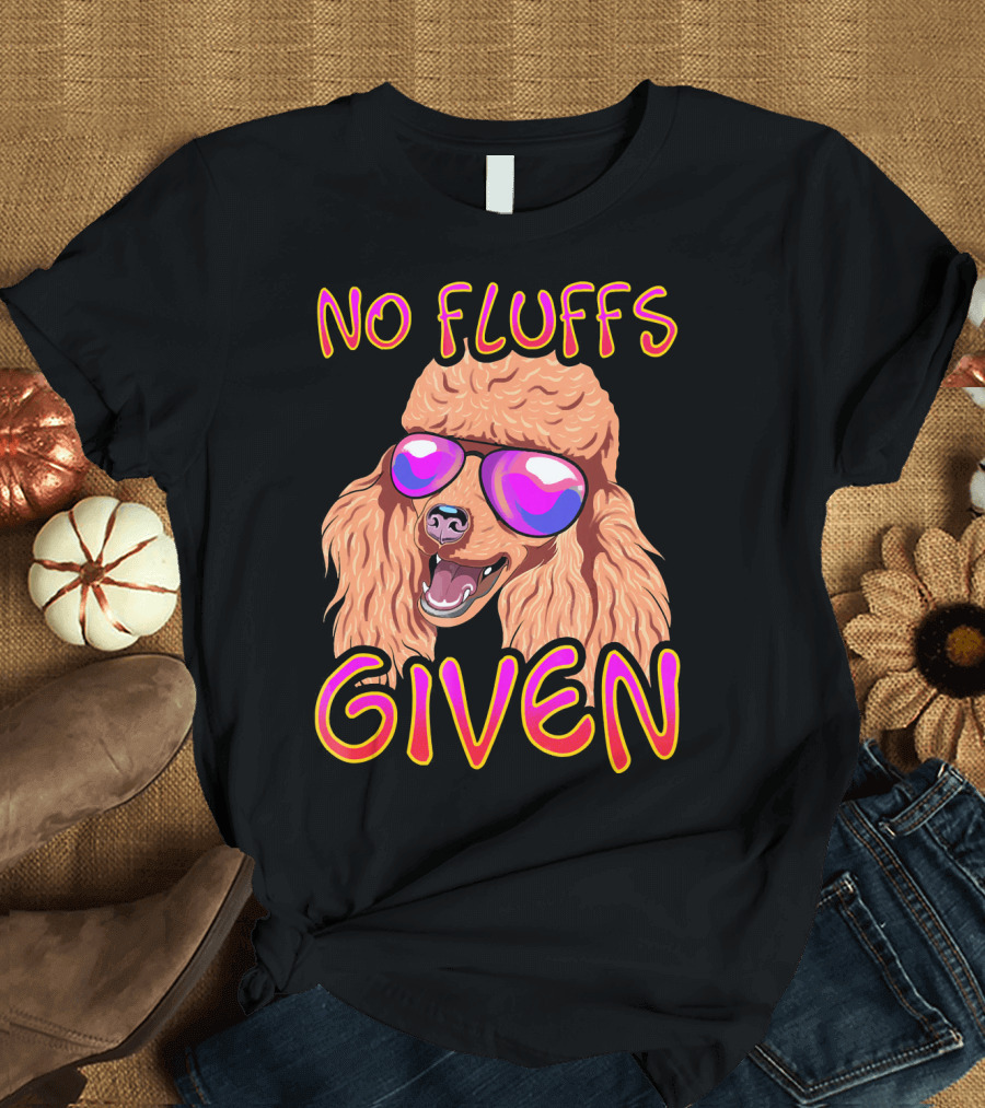 No Fluffs Given Cool Poodle with Shades T-Shirt
