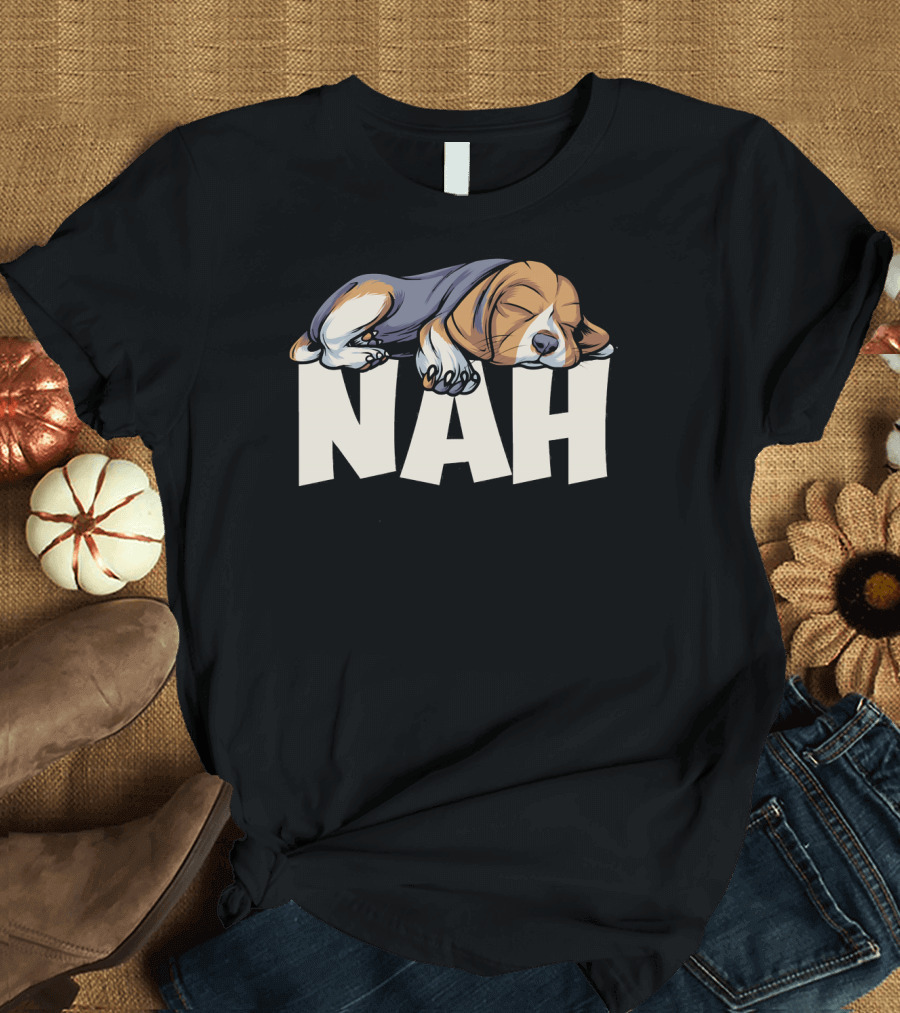 Nah Cute Lazy Beagle T-Shirt