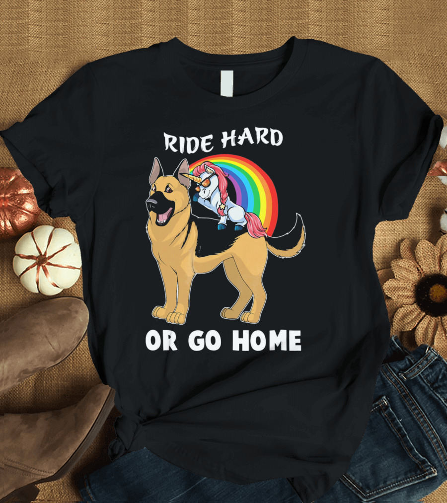 Ride Hard or Go Home Unicorn Riding German Shepherd with Rainbow T-Shirt