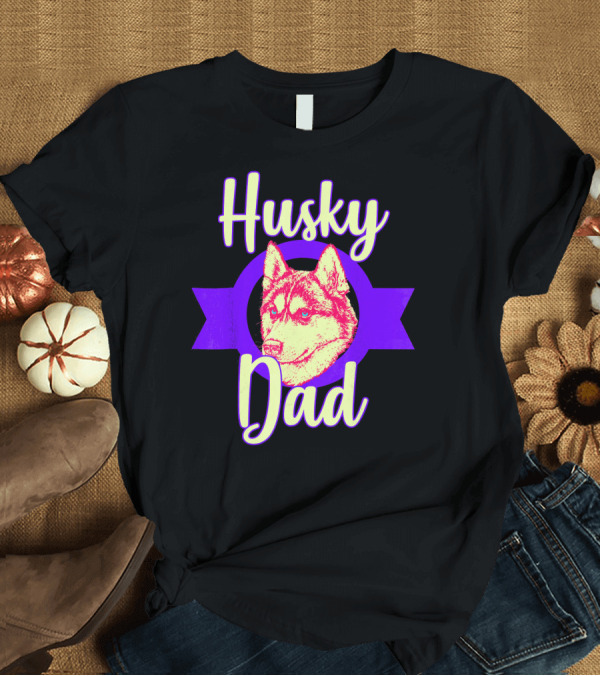 T-Shirt: Husky Dad Siberian Dog Owner University T-Shirt Husky Dad Siberian Dog Owner University T-Shirt