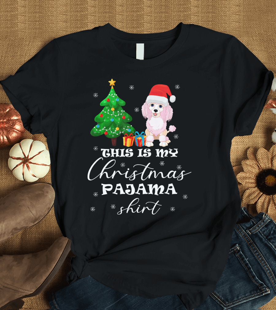 This Is My Christmas Pajama Shirt with Poodle and Christmas Tree T-Shirt
