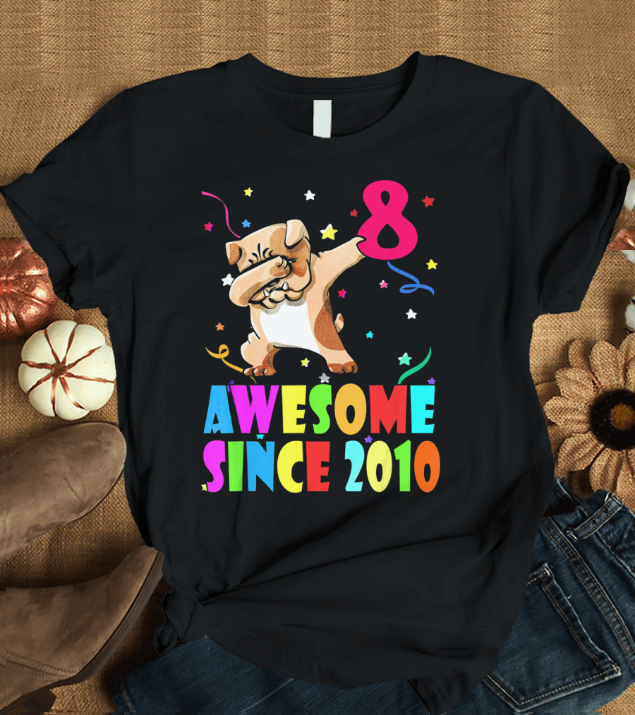 Awesome Since 2010 English Bulldog Dab Dance Stars Balloon 8 T-Shirt