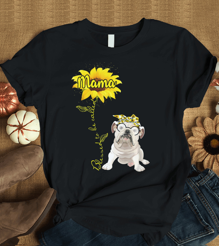 Mama Sunflower Blessed to be Called Hippy Bulldog T-Shirt