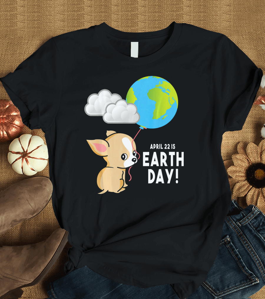 April 22 is Earth Day Planet Balloon with Dog and Clouds T-Shirt