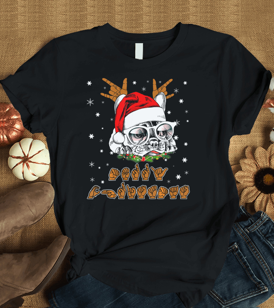 French Bulldog Christmas Santa Hat Sign Language Deaf T-Shirt