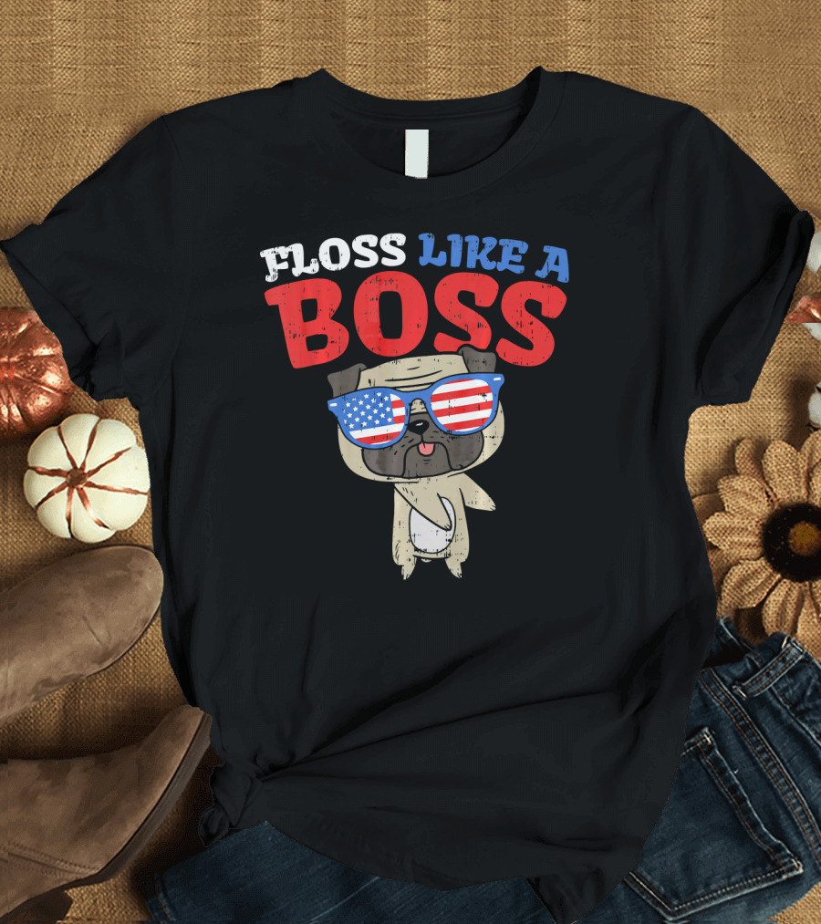 Floss Like A Boss Pug Wearing USA Flag Sunglasses T-Shirt