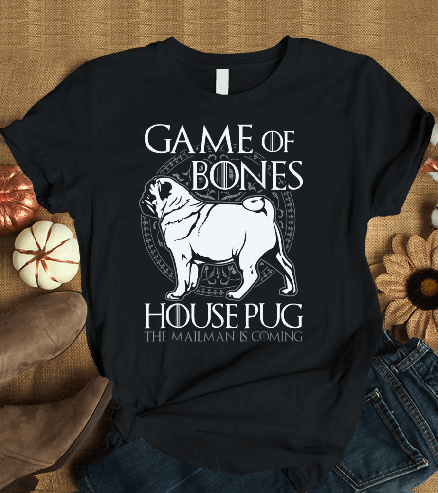 Game of Bones House Pug The Mailman Is Coming T-Shirt