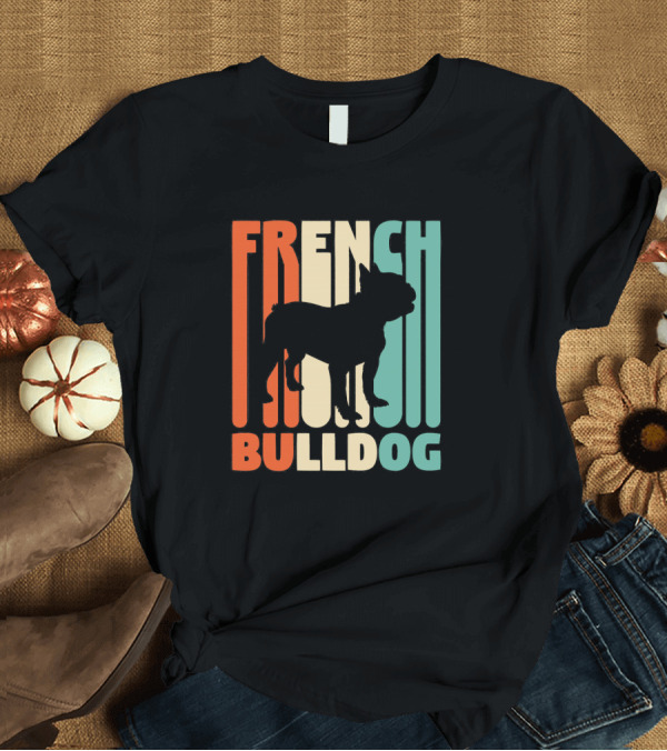 T-Shirt: Retro French Bulldog T-Shirt Retro French Bulldog T-Shirt