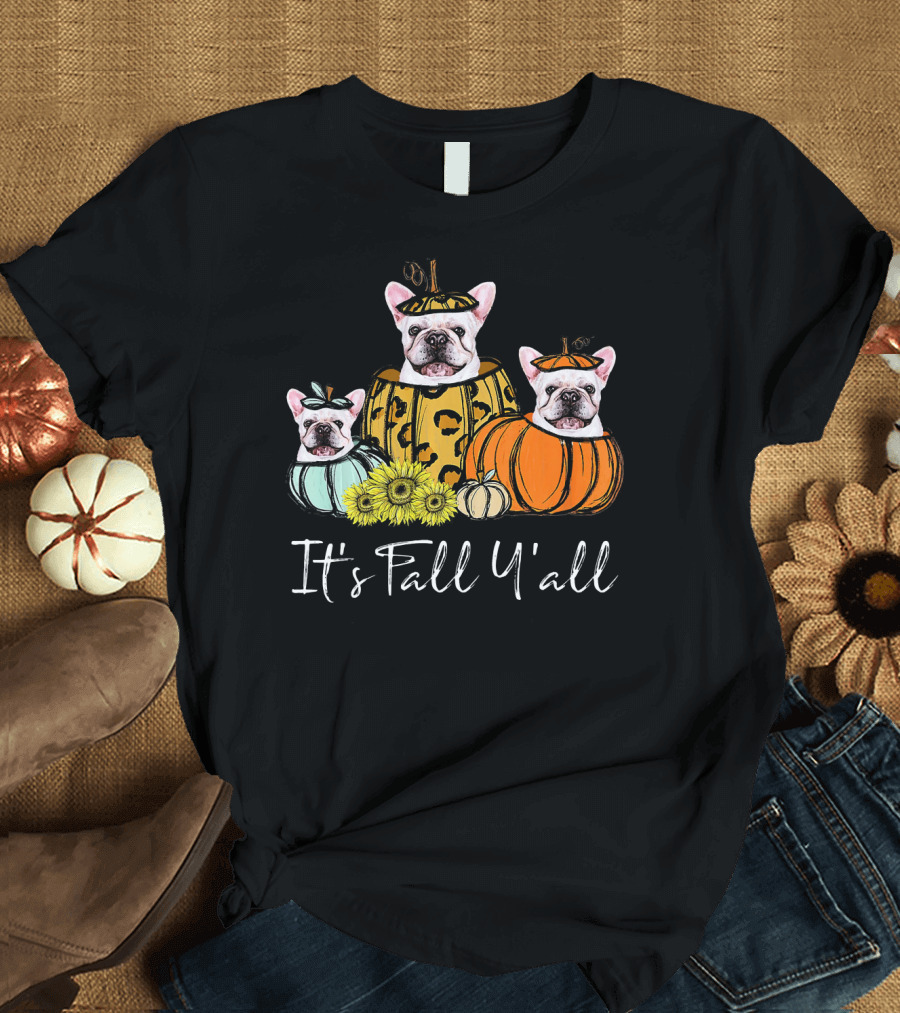It's Fall Y'all French Bulldog Trio with Pumpkins and Sunflowers T-Shirt
