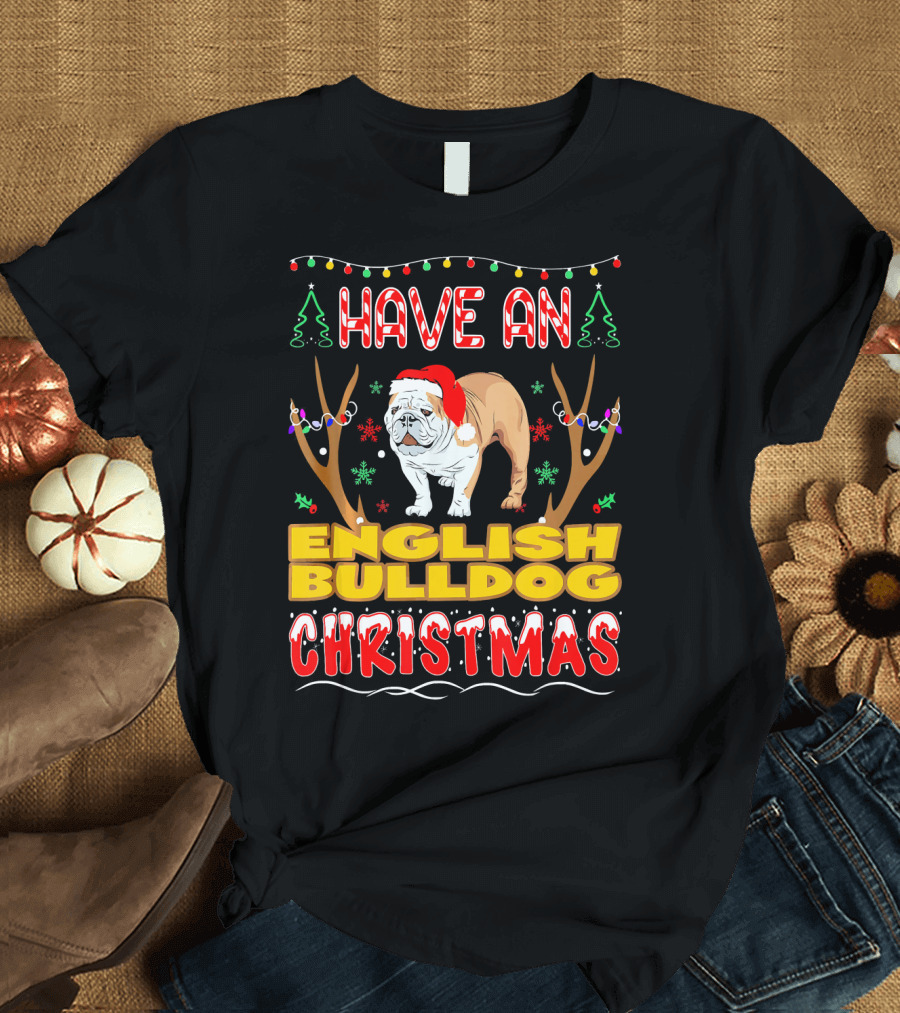Have An English Bulldog Christmas Santa Hat Festive Lights T-Shirt