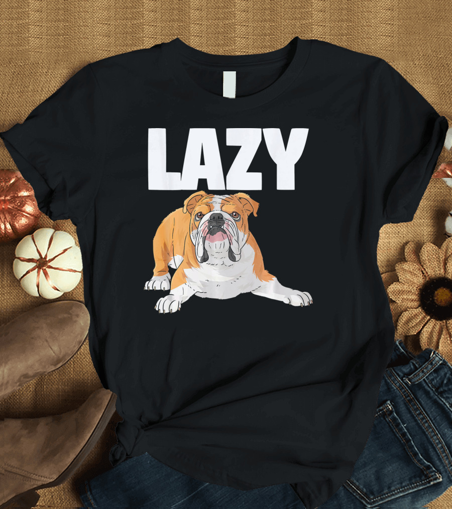 LAZY English Bulldog Cartoon T-Shirt
