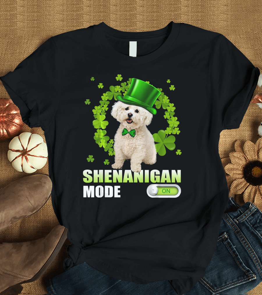 Shenanigan Mode Bichon Frise Clover Top Hat On T-Shirt