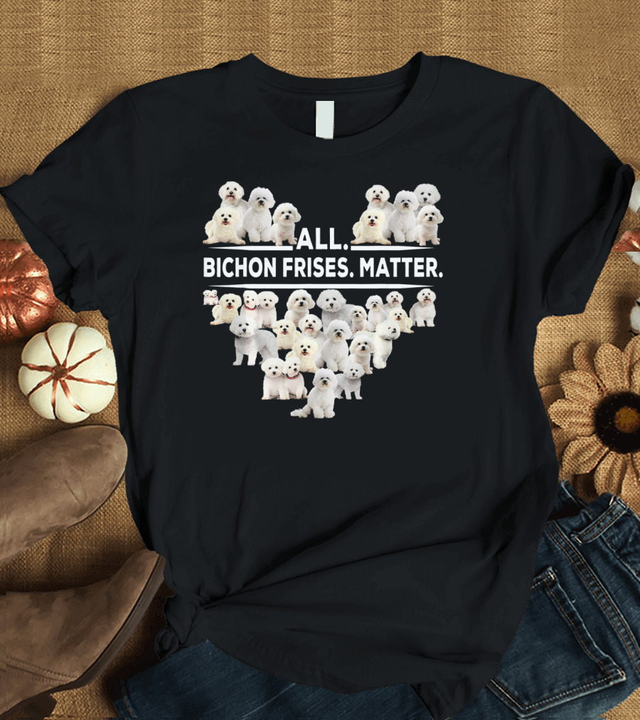 ALL BICHON FRISES MATTER Heart-Shaped Bichon Frise Group T-Shirt