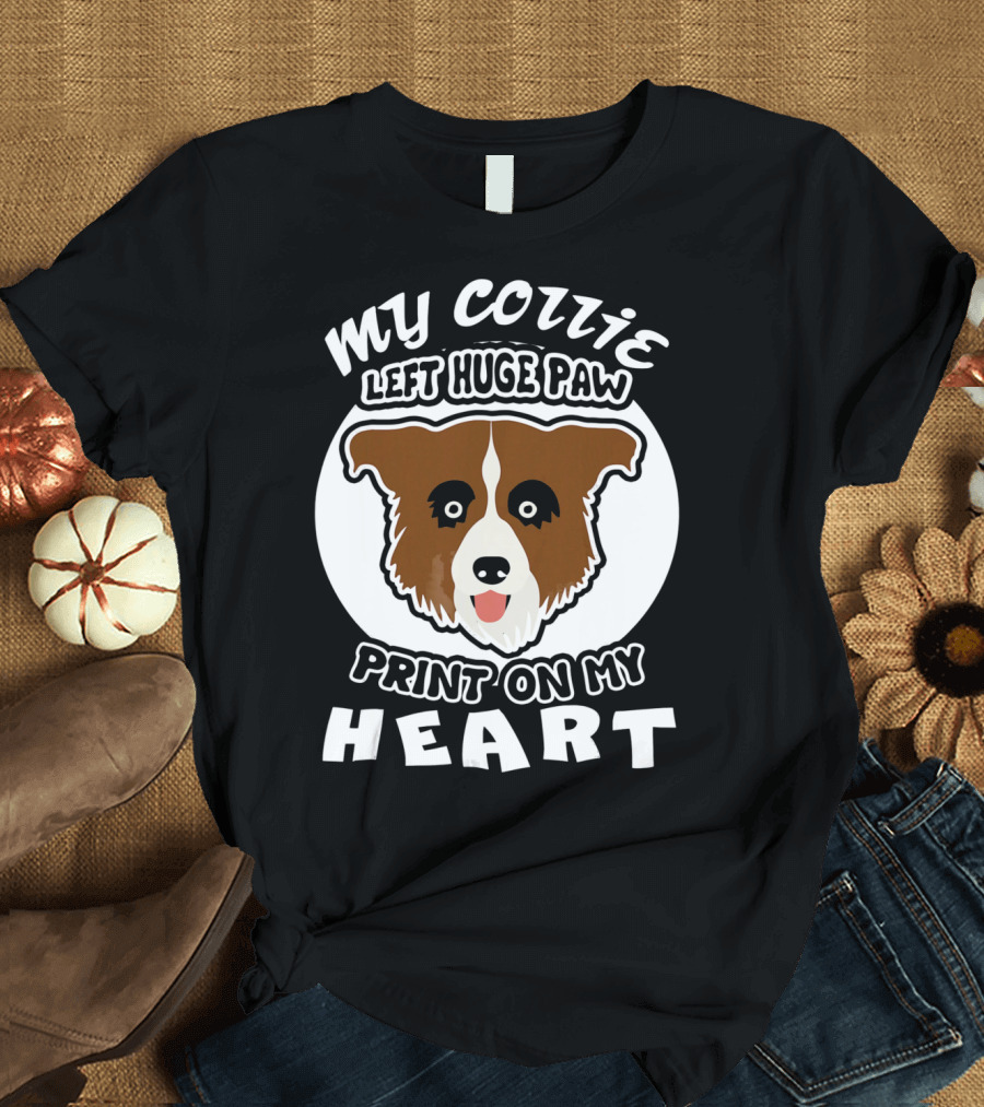 My Collie Left Huge Paw Print on My Heart T-Shirt