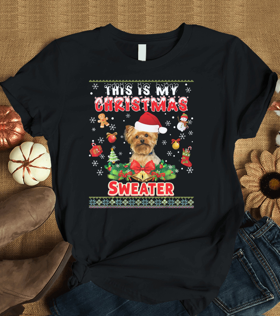 This Is My Christmas Sweater Yorkie Dog Snowman Gingerbread T-Shirt