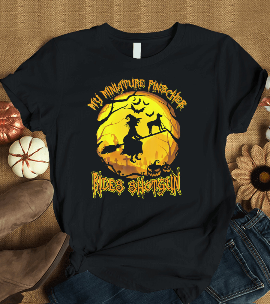 My Miniature Pinscher Rides Shotgun Halloween Witch Silhouette Pumpkin Scene T-Shirt
