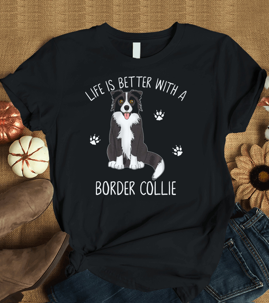 Life Is Better With A Border Collie Dog Paw Prints T-Shirt