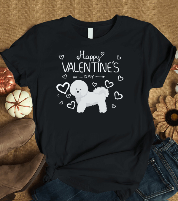 T-Shirt: Happy Valentine's Day My Dog Is My Valentine Bichon Frise Hearts T-Shirt Happy Valentine's Day My Dog Is My Valentine Bichon Frise Hearts T-Shirt