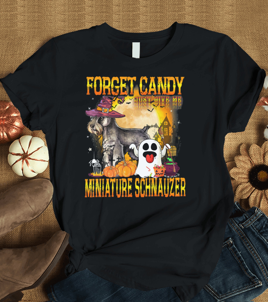 Forget Candy Just Give Me Miniature Schnauzer Halloween Ghost Pumpkin Scene T-Shirt