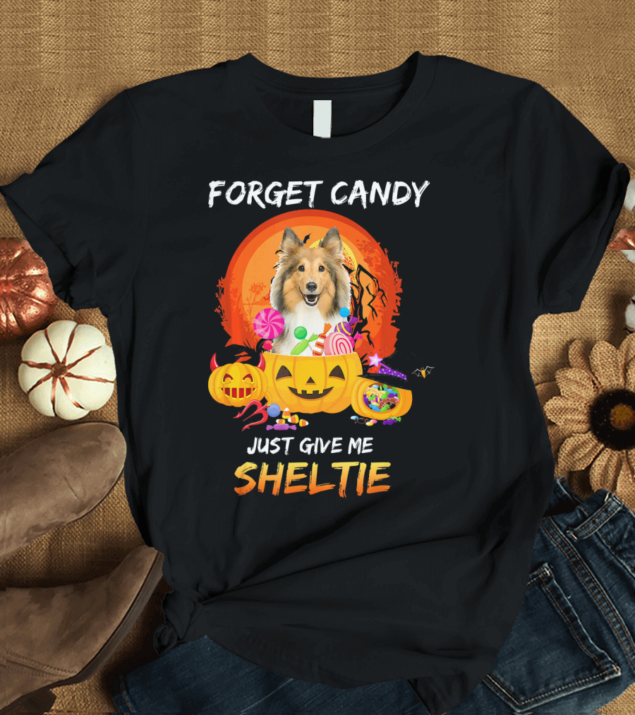 Forget Candy Just Give Me Sheltie Halloween Pumpkins and Candy T-Shirt