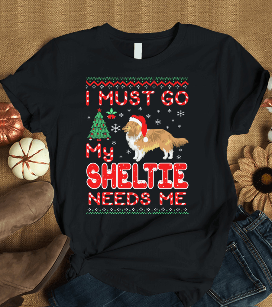 I Must Go My Sheltie Needs Me Christmas Santa Hat Dog Pajama T-Shirt
