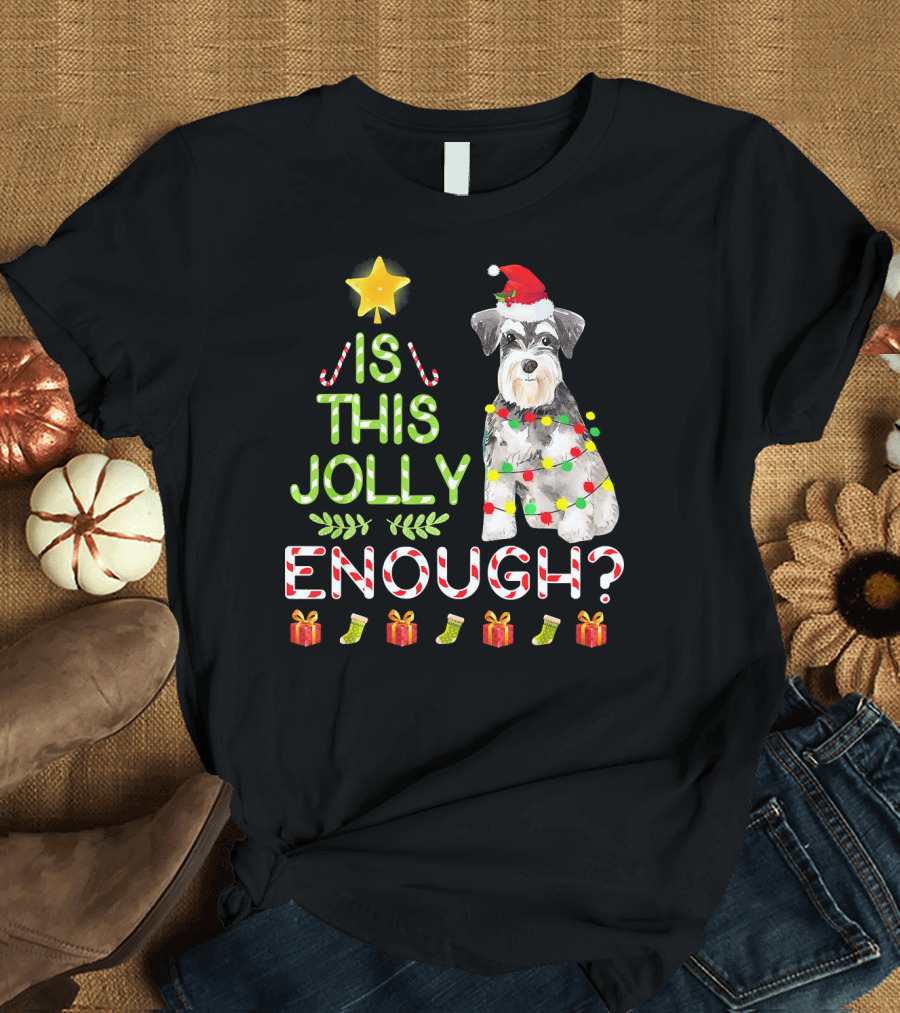 Is This Jolly Enough Schnauzer Christmas Holiday Dog Santa Hat Lights T-Shirt