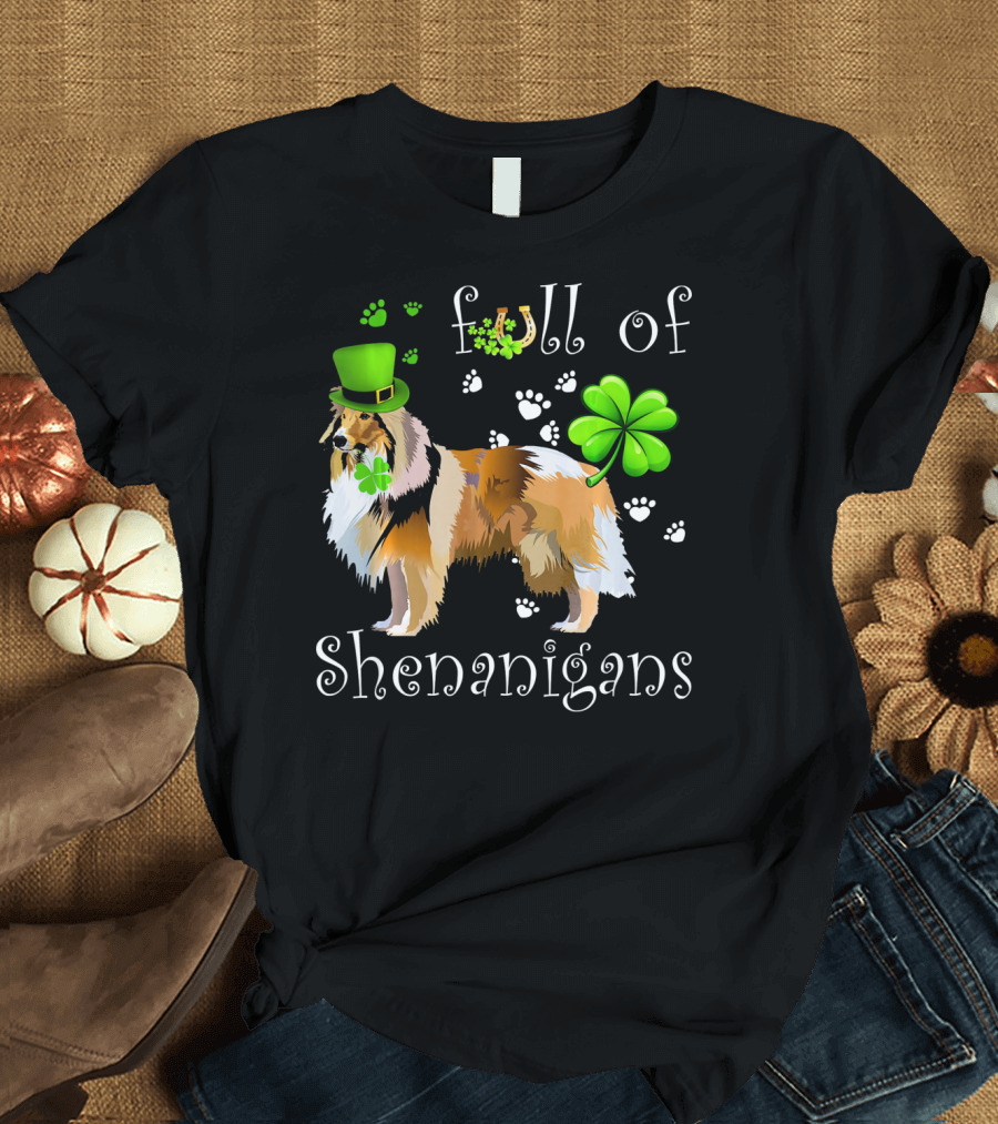 Full Of Shenanigans Shetland Sheepdog Leprechaun Hat Clover Paw Prints T-Shirt