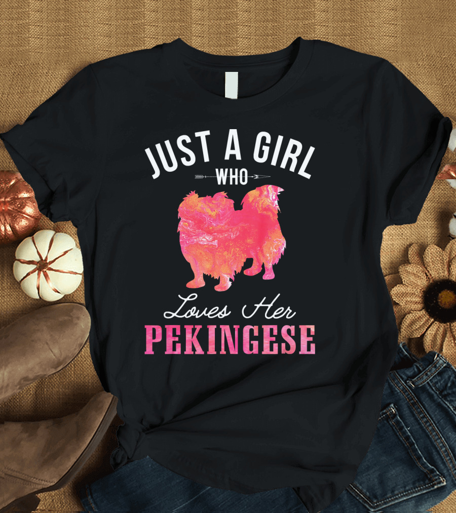 Just A Girl Who Loves Her Pekingese T-Shirt