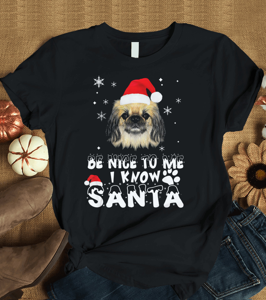 Be Nice To Me I Know Santa Pekingese Dog Christmas Snowflakes T-Shirt