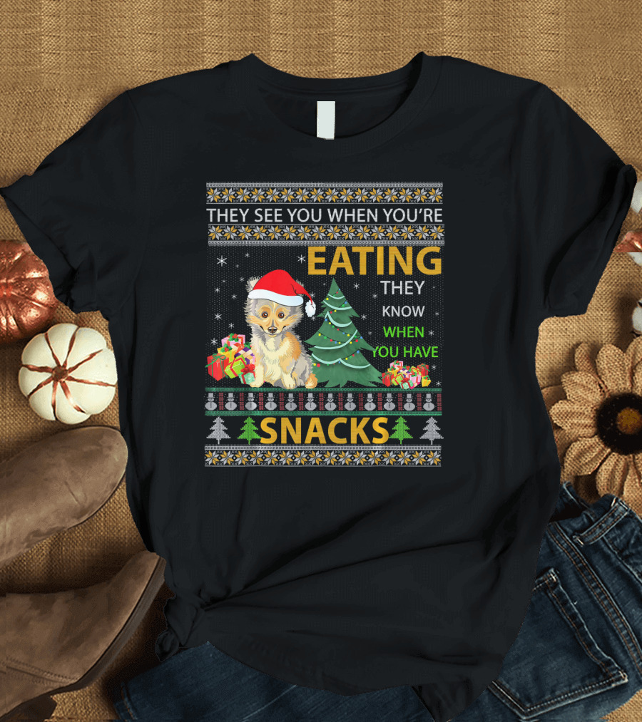They See You When You're Eating Sheltie Christmas Snacks T-Shirt