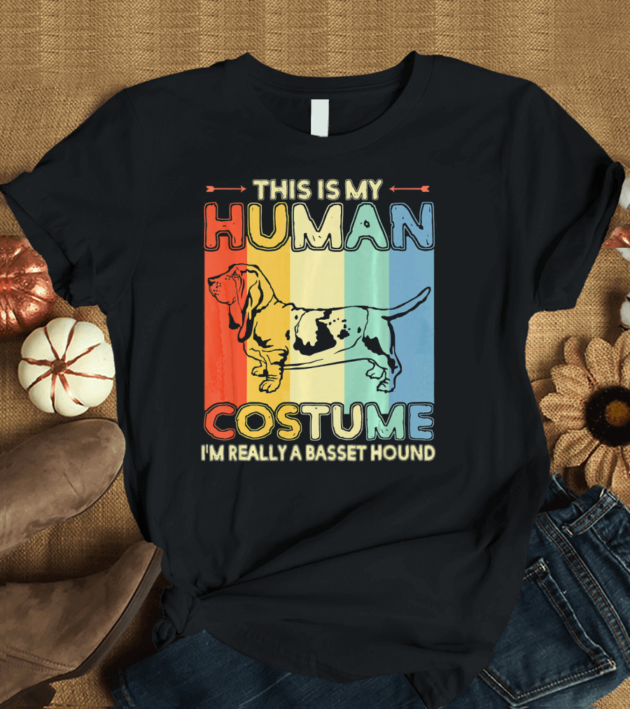 THIS IS MY HUMAN COSTUME I'M REALLY A BASSET HOUND T-Shirt