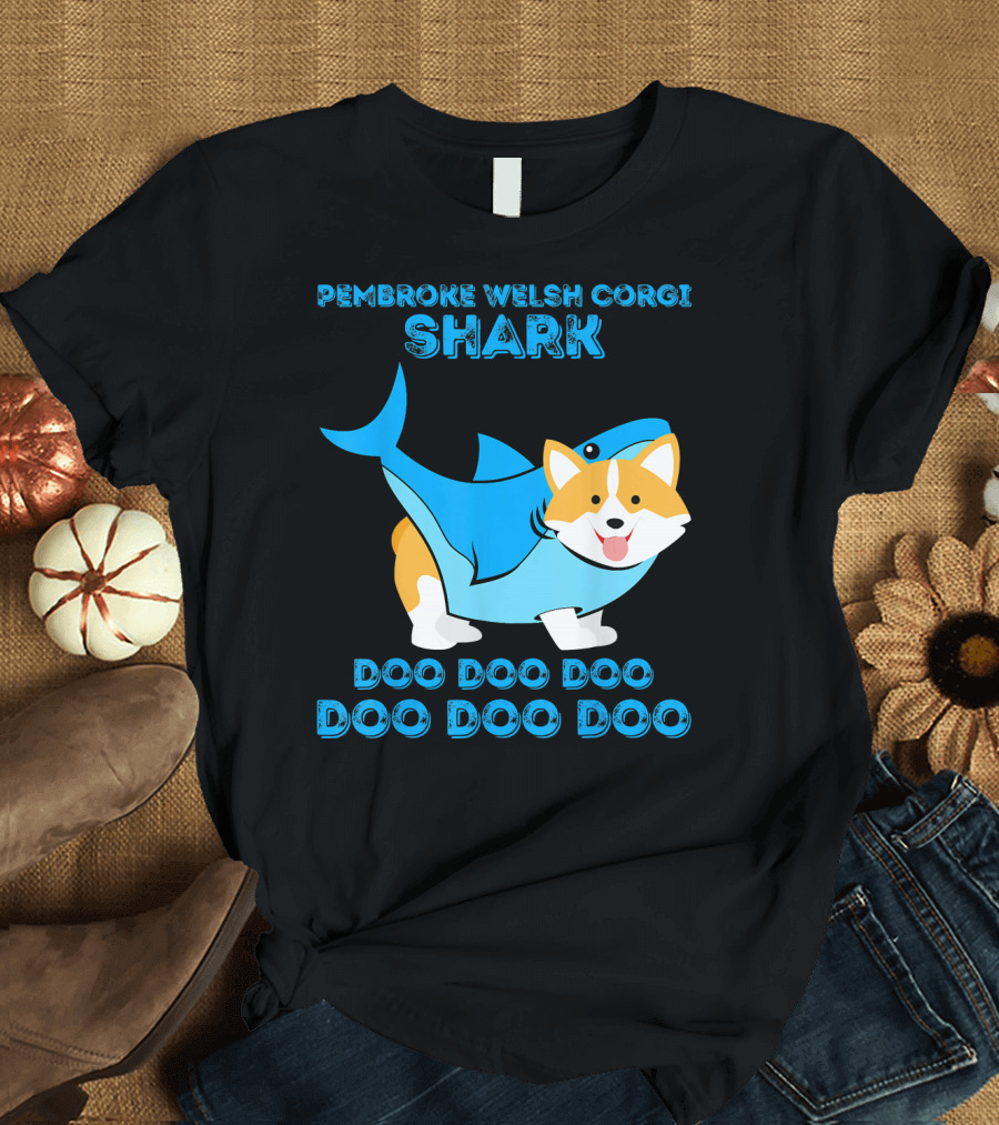 PEMBROKE WELSH CORGI SHARK DOO DOO DOO DOO DOO DOO T-Shirt
