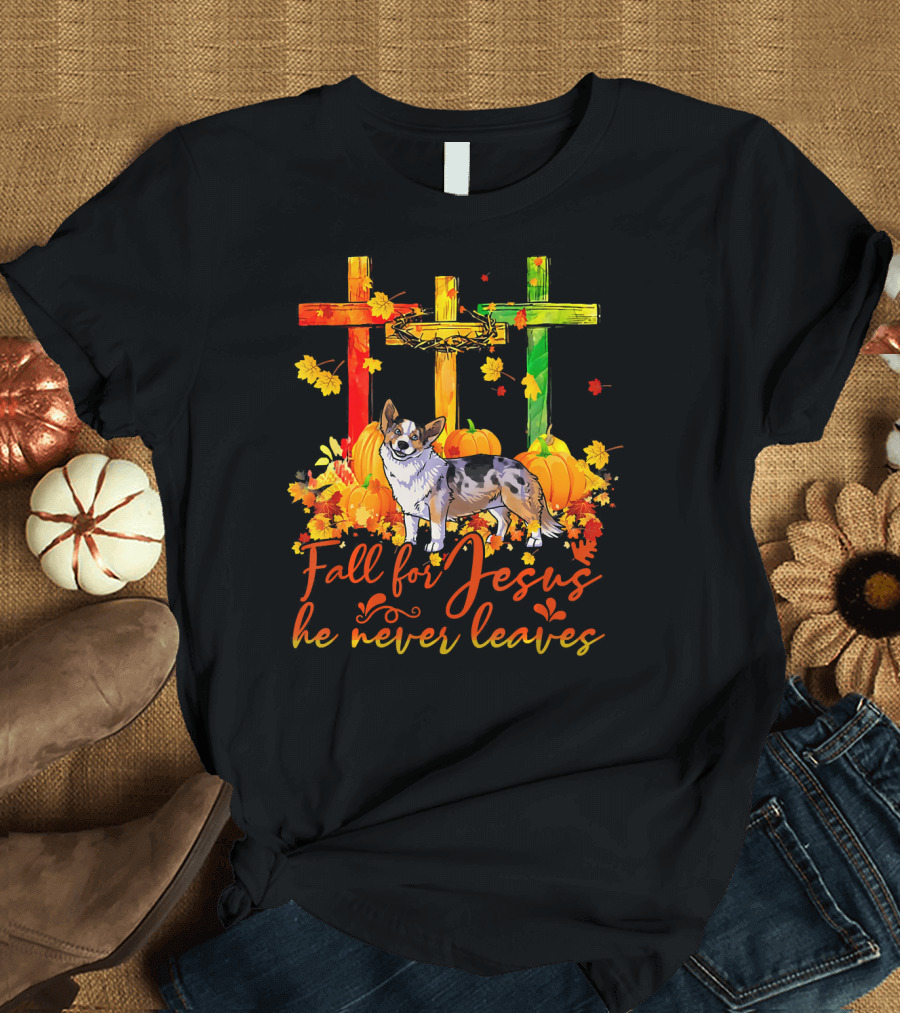 Fall for Jesus He Never Leaves Cardigan Welsh Corgi Autumn Crosses and Pumpkins T-Shirt