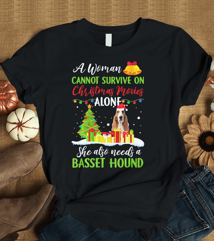 A Woman Cannot Survive on Christmas Movies Alone She Also Needs a Basset Hound T-Shirt