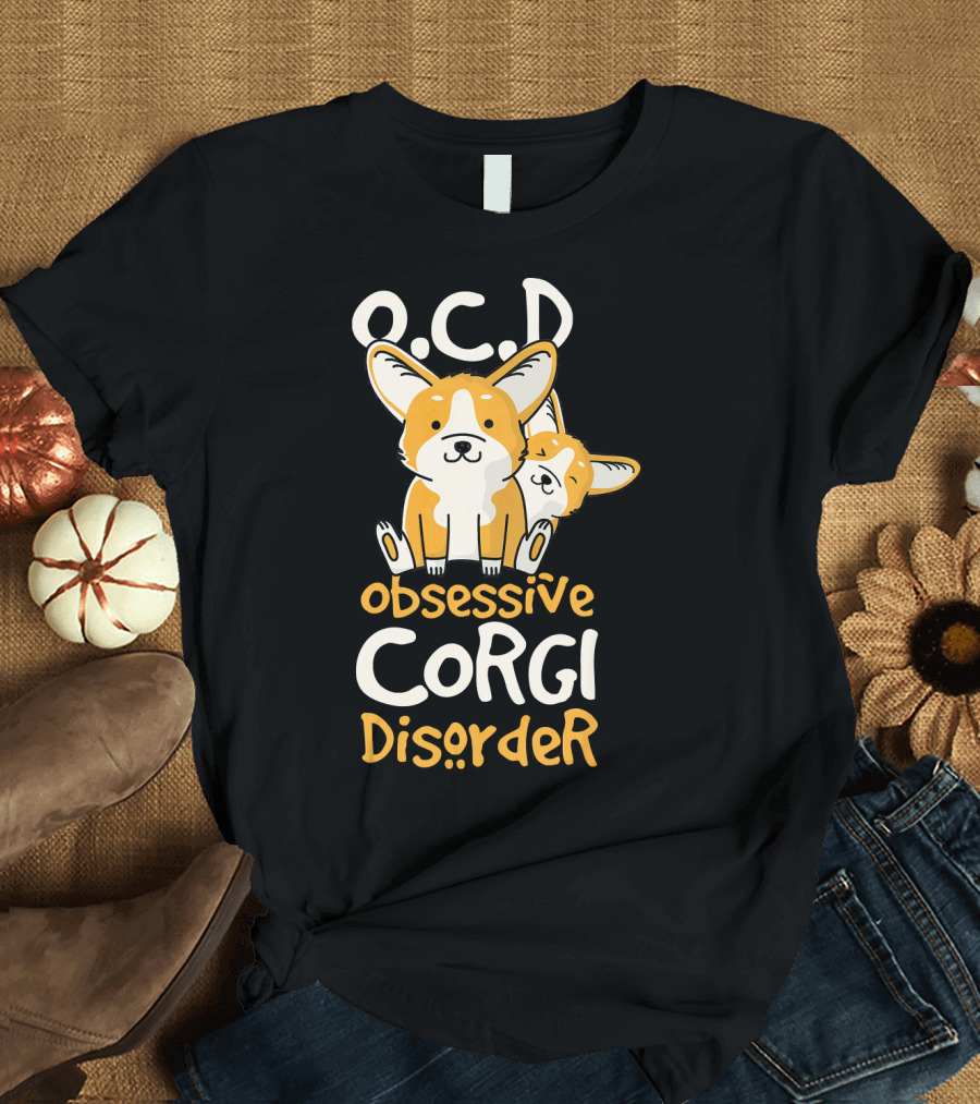 OCD Obsessive Corgi Disorder Cute Funny Corgis T-Shirt