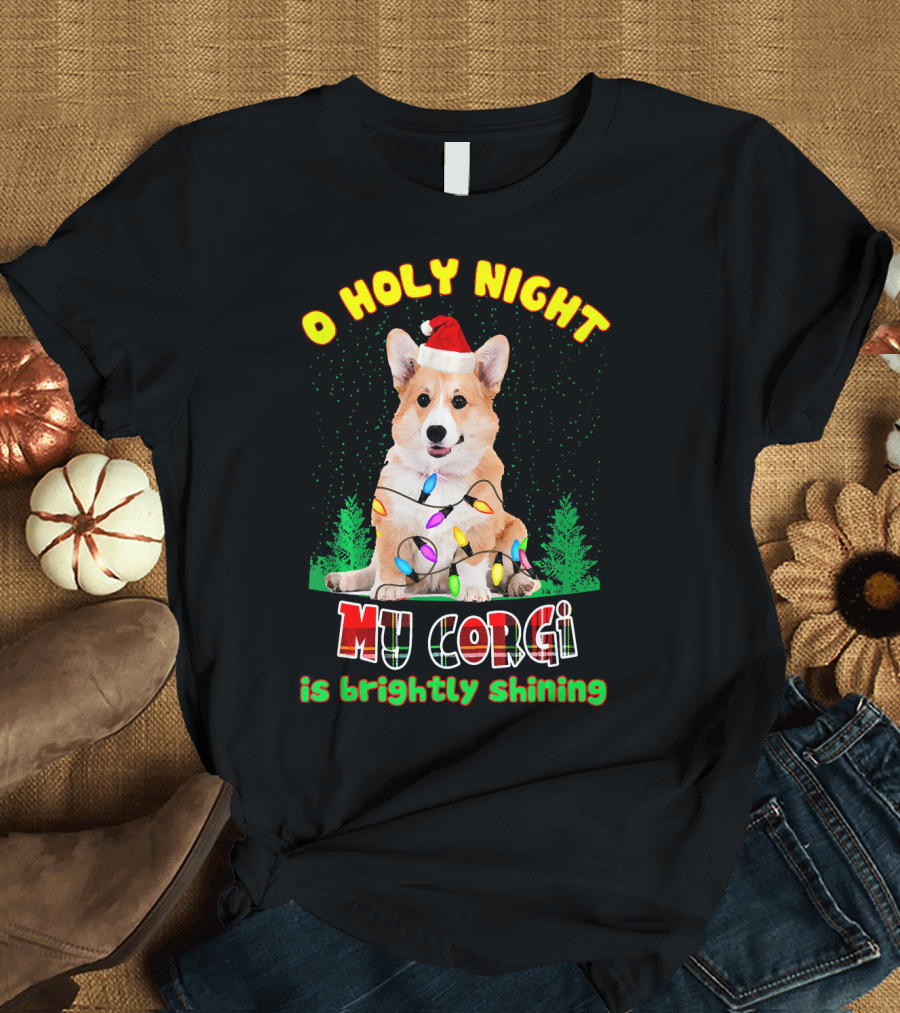 O Holy Night My Corgi Is Brightly Shining T-Shirt