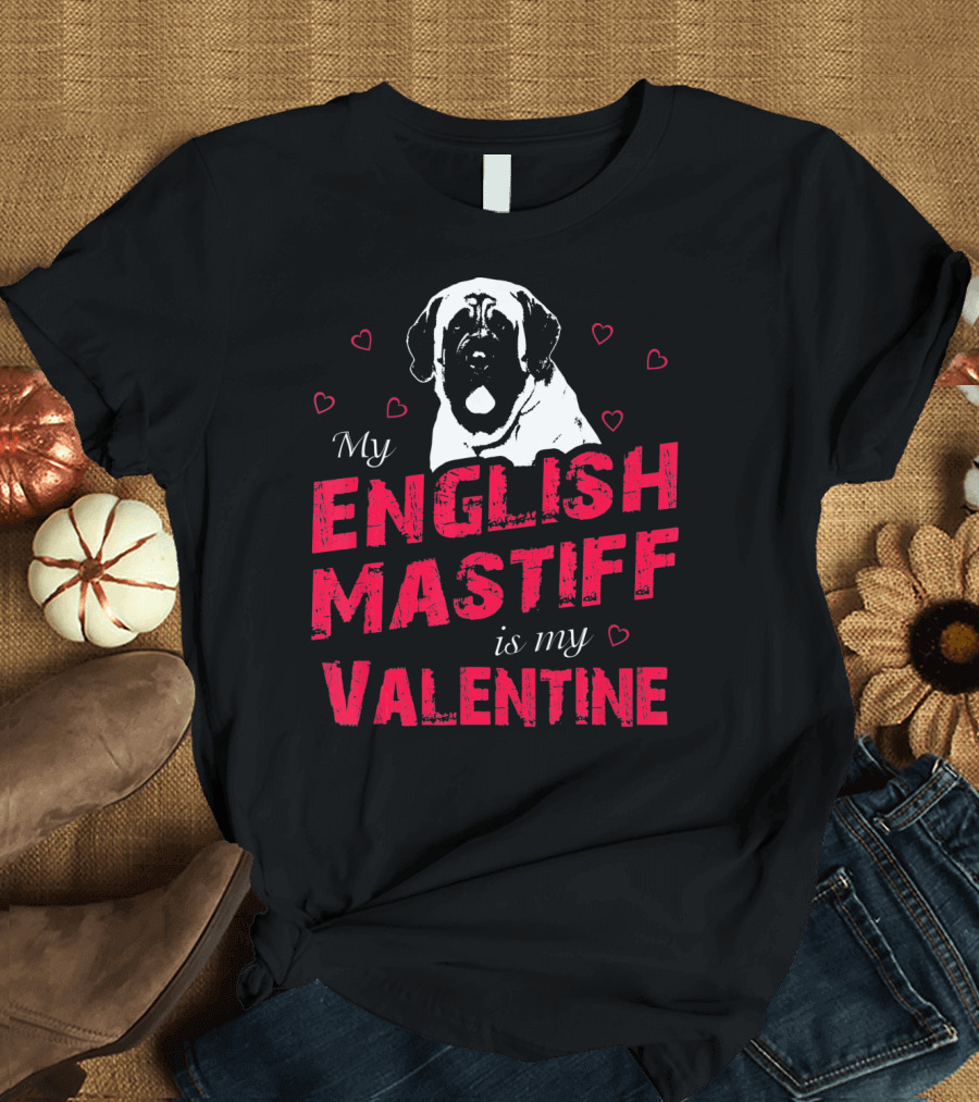 My English Mastiff Is My Valentine with Heart Accents T-Shirt