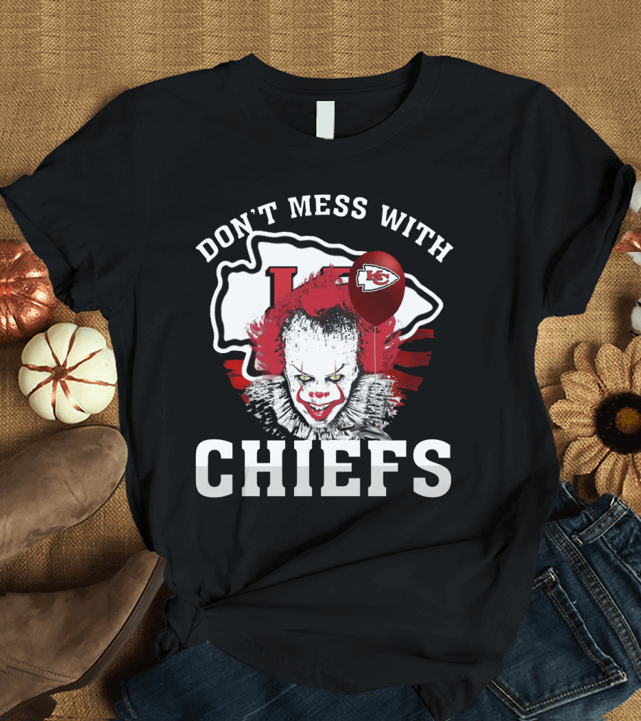 Don't Mess with Chiefs Pennywise Chiefs T-Shirt