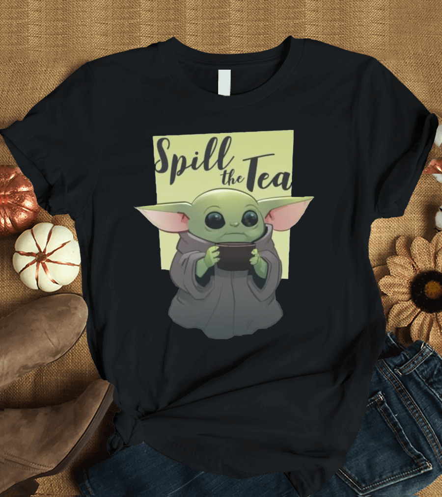 Spill The Tea Baby Yoda T-Shirt