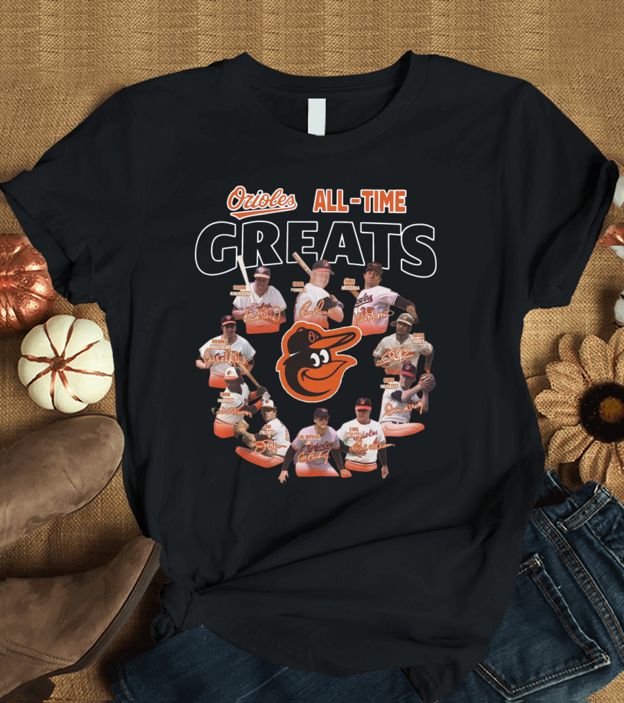 Orioles All-Time Greats Brooks Robinson Cal Ripken Jr. Jim Palmer Eddie Murray Frank Robinson T-Shirt