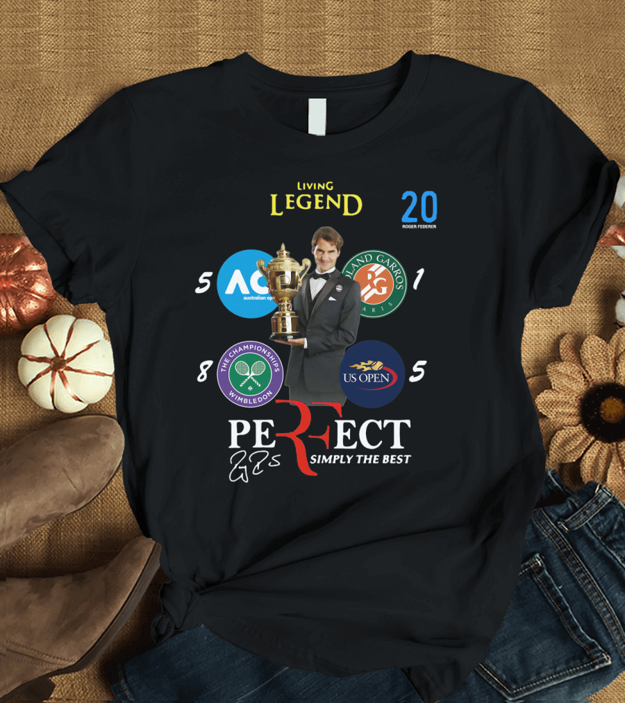 LIVING LEGEND ROGER FEDERER PERFECT SIMPLY THE BEST 20 GRAND SLAMS WIMBLEDON US OPEN AUSTRALIAN OPEN FRENCH OPEN T-Shirt