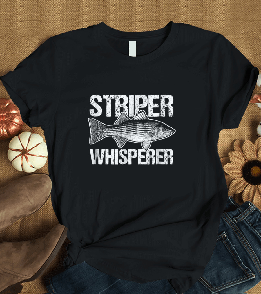 STRIPER WHISPERER Striper Fishing Enthusiast Catch Fish Fanatic T-Shirt
