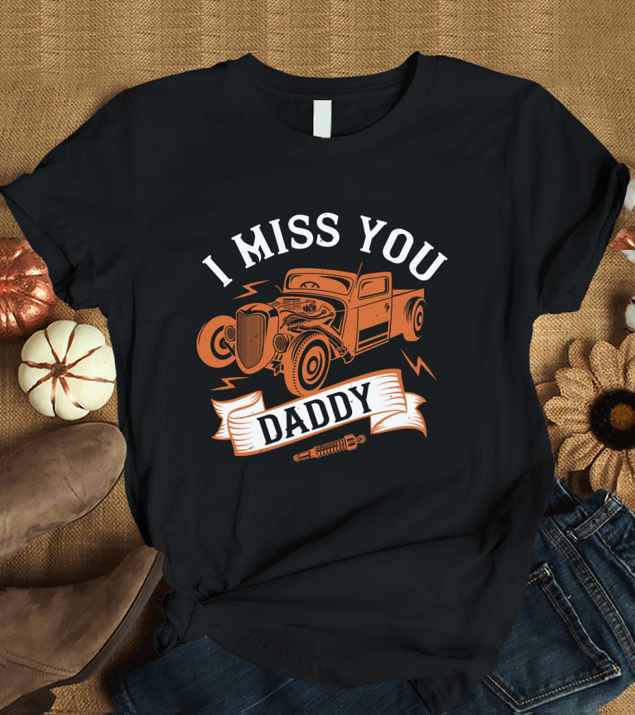 I Miss You Daddy Vintage Truck T-Shirt